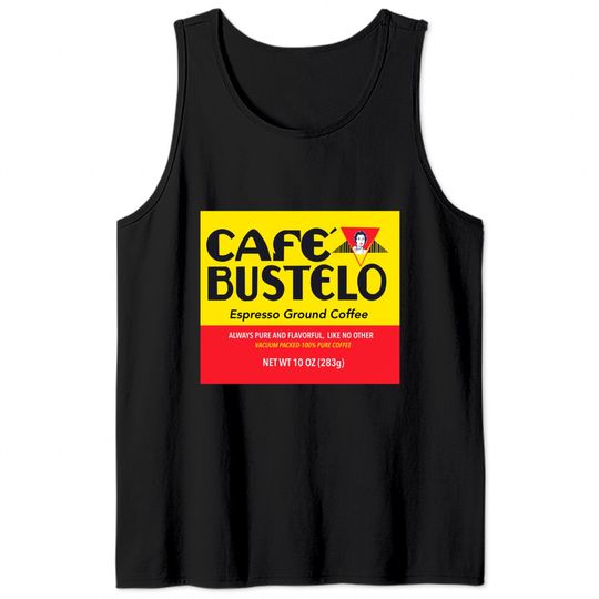 Cafe bustelo - Coffee - Tank Tops