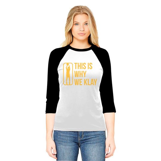 This Is Why We Klay 2 - Klay Thompson - Baseball Tees