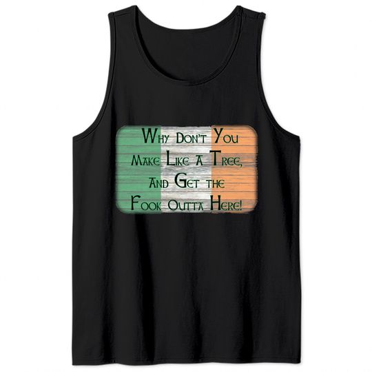 Why Don't You Make Like A Tree. . . . - Boondock Saints - Tank Tops
