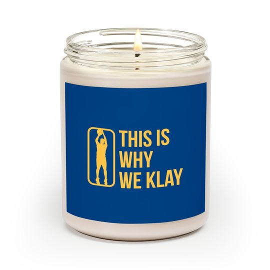 This Is Why We Klay 2 - Klay Thompson - Scented Candles