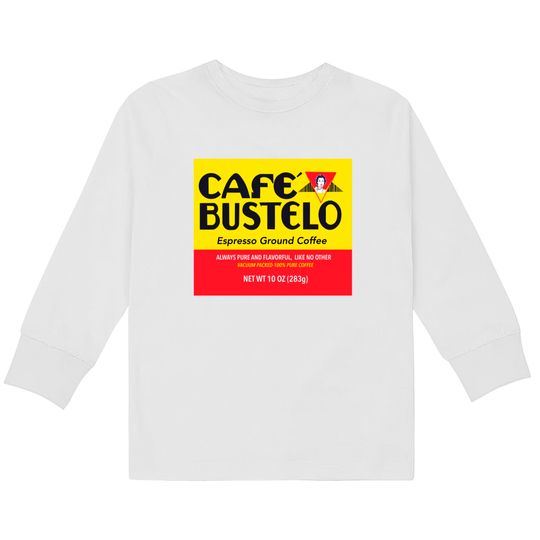 Cafe bustelo - Coffee -  Kids Long Sleeve T-Shirts