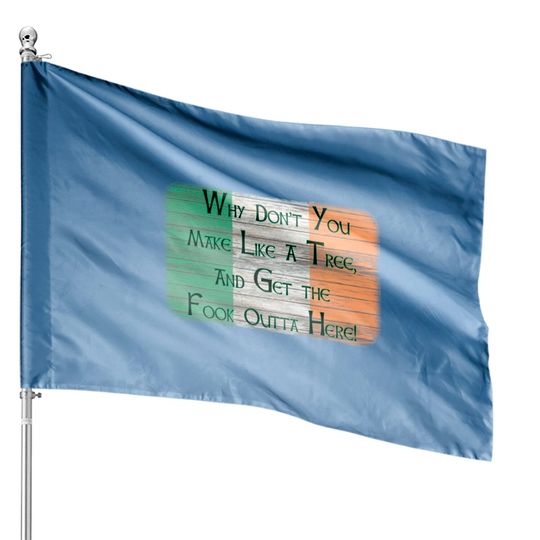 Discover Why Don't You Make Like A Tree. . . . - Boondock Saints - House Flags