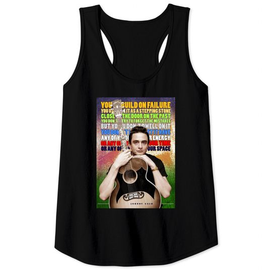 Johnny Cash Inspirational Quote - Johnny Cash - Tank Tops