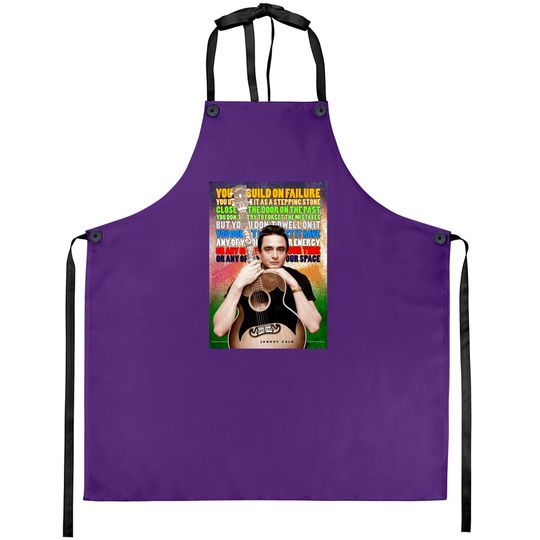 Johnny Cash Inspirational Quote - Johnny Cash - Aprons