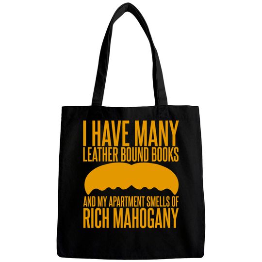 I have Many Leather Bound Books - Anchorman - Bags