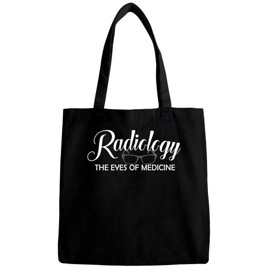 Discover Radiology Tech The Eyes Of Medicine - Radiology Tech - Bags