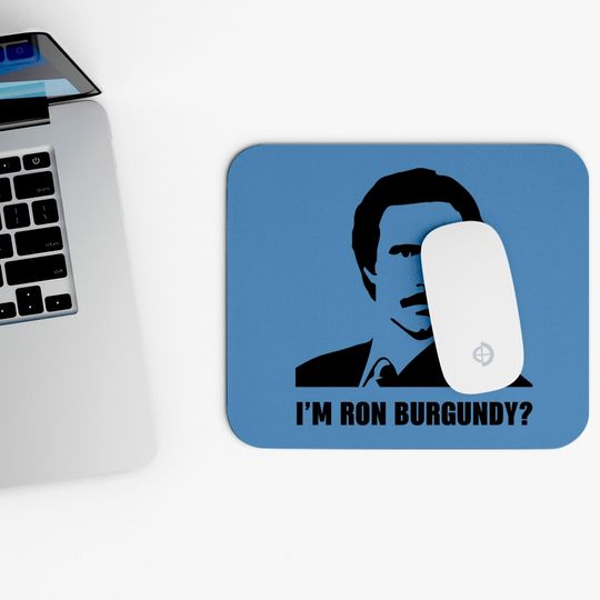 I'm Ron Burgundy - Ron Burgundy - Mouse Pads