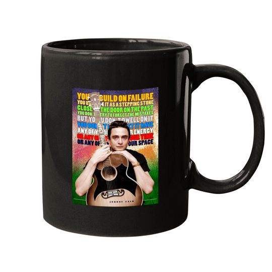 Johnny Cash Inspirational Quote - Johnny Cash - Mugs
