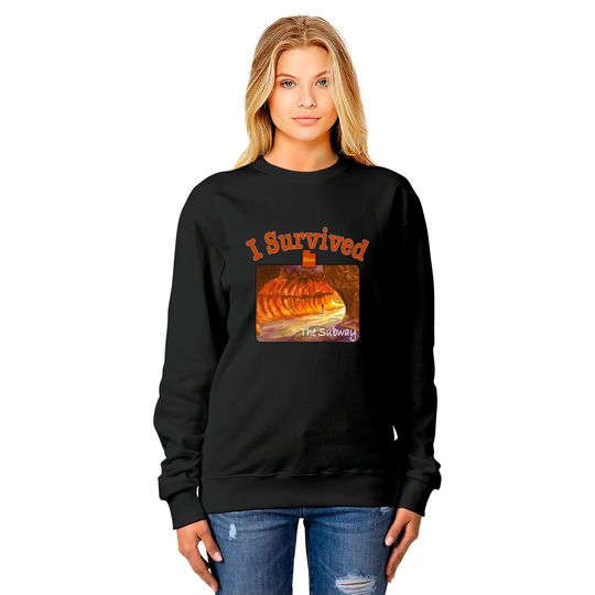 I Survived The Subway, Zion - Zion National Park - Sweatshirts