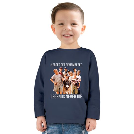 Heroes Get Remembered Legends Never Die  Kids Long Sleeve T-Shirts, The Sandlot Shirt