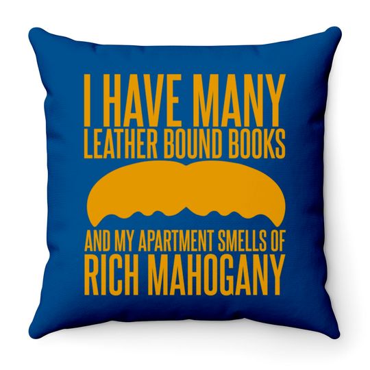 Discover I have Many Leather Bound Books - Anchorman - Throw Pillows