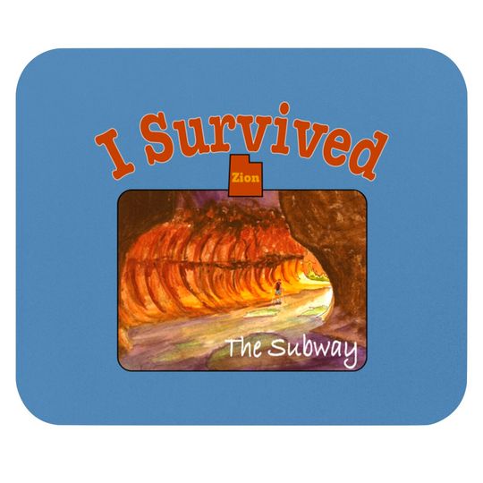 I Survived The Subway, Zion - Zion National Park - Mouse Pads