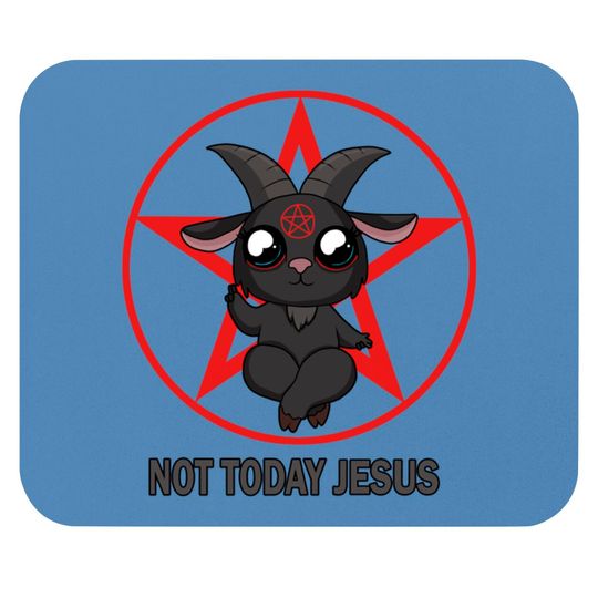 Discover Not today Jesus - Not Today Jesus - Mouse Pads