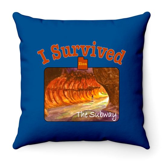 I Survived The Subway, Zion - Zion National Park - Throw Pillows