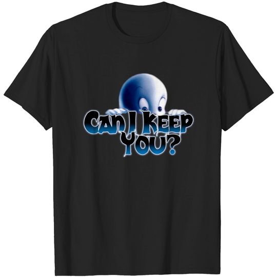 Can I Keep You? - Casper - T-Shirt