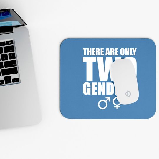 There are only two Genders - Gender - Mouse Pads