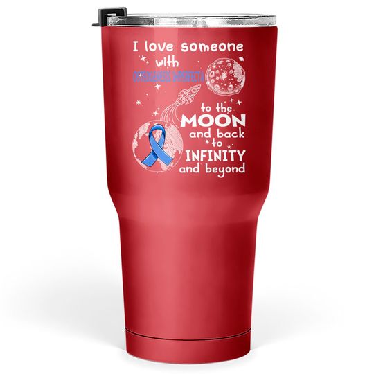 I Love Someone With Osteogenesis Imperfecta To The Moon And Back To Infinity And Beyond Support Osteogenesis Imperfecta Warrior Gifts - Osteogenesis Imperfecta Awareness - Tumblers 30 oz