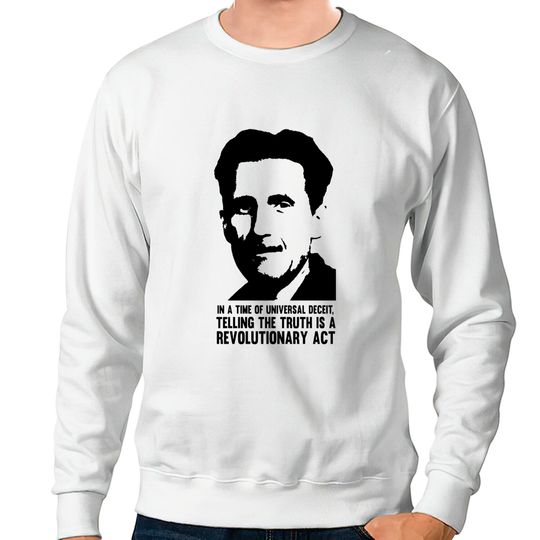 Discover Orwell - Truth is Revolutionary - Orwell - Sweatshirts