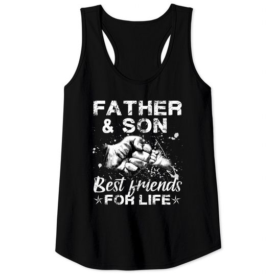 Discover Father And Son Best Friends For Life - Father And Son - Tank Tops