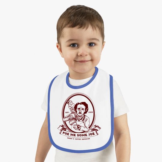 Poe Me Some Joe - Edgar Allan Poe - Bibs