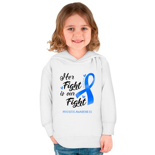 Her Fight is our Fight Myositis Awareness Support Myositis Warrior Gifts - Myositis Awareness - Kids Pullover Hoodies