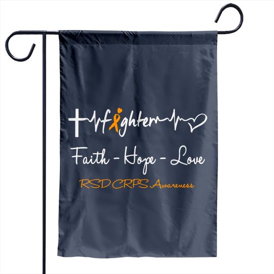 RSD CRPS Fighter Faith Hope Love Support RSD CRPS Awareness Warrior Gifts - Rsd Crps Awareness - Garden Flags