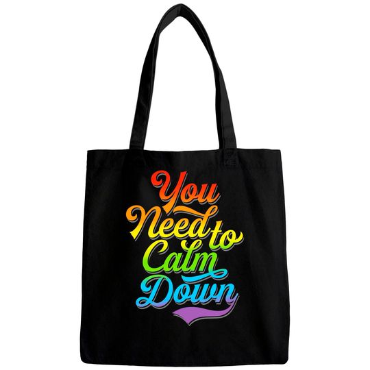 You Need to Calm Down - Equality Rainbow - You Need To Calm Down - Bags