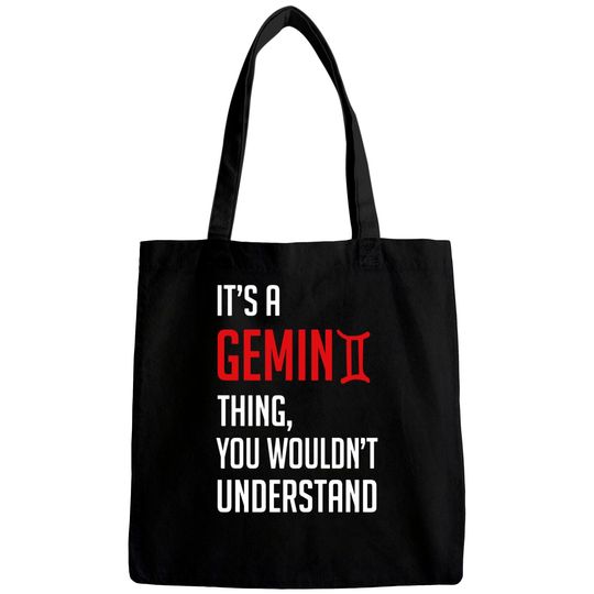 Discover Funny It's A Gemini Thing, You Wouldn't Understand - Its A Gemini Thing You Wouldnt - Bags