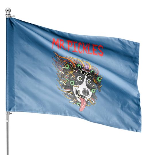 mr. pickles - Mr Pickles - House Flags