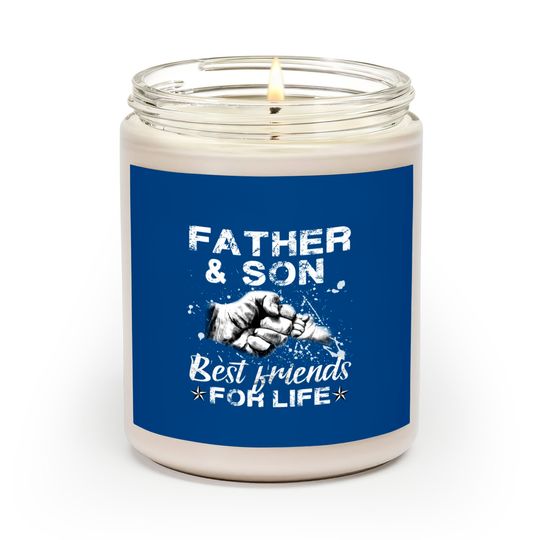 Father And Son Best Friends For Life - Father And Son - Scented Candles