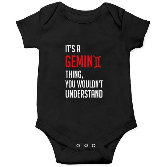 Funny It's A Gemini Thing, You Wouldn't Understand - Its A Gemini Thing You Wouldnt - Onesies