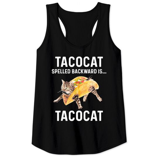 Tacocat Spelled Backward Is Tacocat | Love Cat And Taco Tank Tops