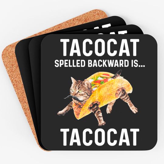 Tacocat Spelled Backward Is Tacocat | Love Cat And Taco Coasters