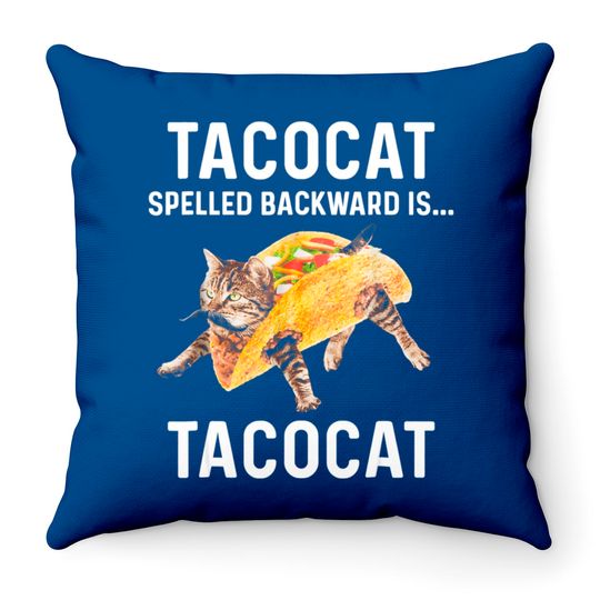 Tacocat Spelled Backward Is Tacocat | Love Cat And Taco Throw Pillows