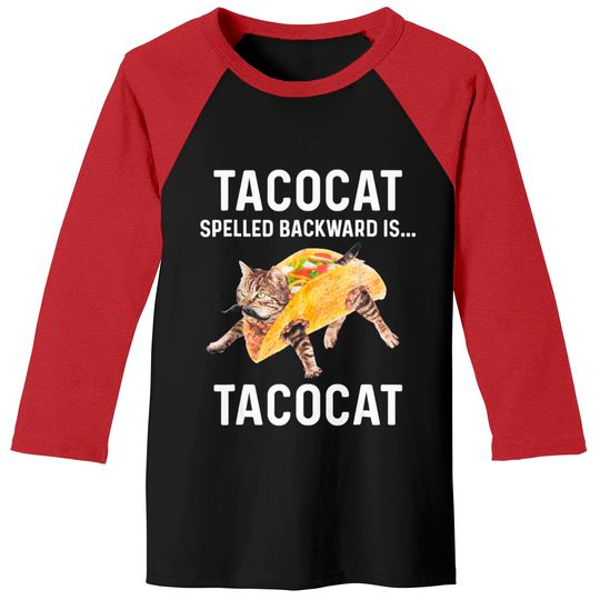 Tacocat Spelled Backward Is Tacocat | Love Cat And Taco Baseball Tees
