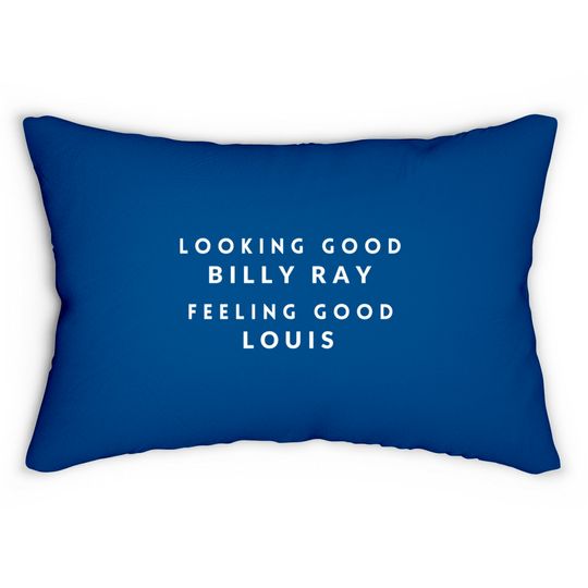 Looking Good Billy Ray, Feeling Good Louis - Trading Places - Lumbar Pillows