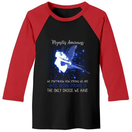 Discover MYOSITIS AWARENESS We don't know how strong Angel tshirt - Myositis Awareness We Dont K - Baseball Tees
