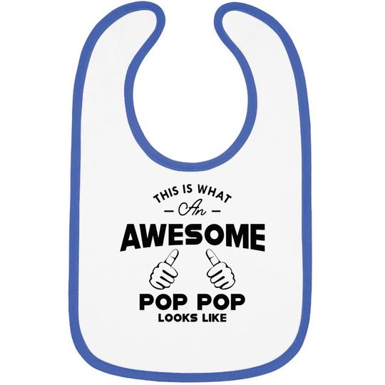 Pop pop - This is what an awesome pop pop looks like - Poppop Gifts - Bibs