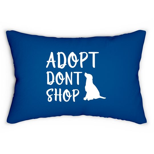 Adopt Don't Shop - Adopt Dont Shop - Lumbar Pillows