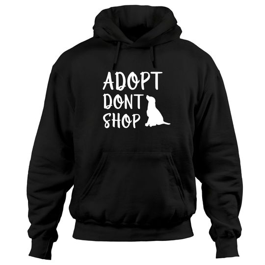 Adopt Don't Shop - Adopt Dont Shop - Hoodies