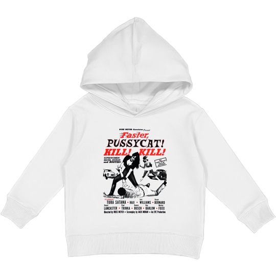 Faster Pussycat Kill Kill 1966 Cult Movie without background, Poster Artwork, Vintage Posters, Tshir - Faster Pussycat Kill Kill 1966 Cult Mov - Kids Pullover Hoodies
