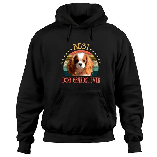 Discover Mens Best Dog Grandpa Ever Cavalier King Charles Spaniel Fathers Day Gift - Quarantine - Hoodies