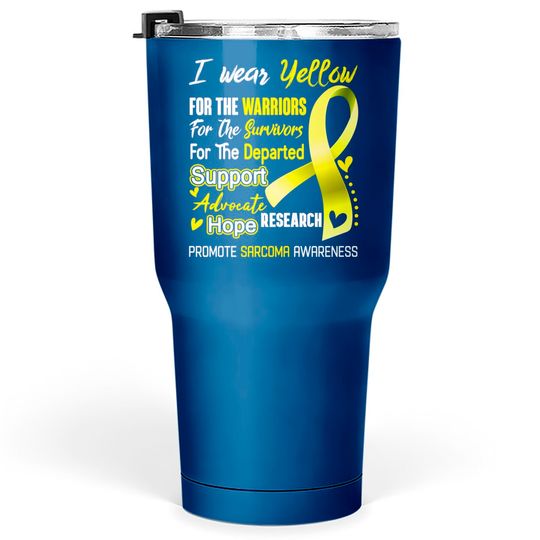 Discover I Wear Yellow For Sarcoma Awareness Support Sarcoma Warrior Gifts - Sarcoma Awareness - Tumblers 30 oz