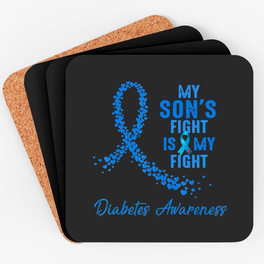 My Son's Fight Is My Fight Type 1 Diabetes Awareness - Diabetes Awareness - Coasters