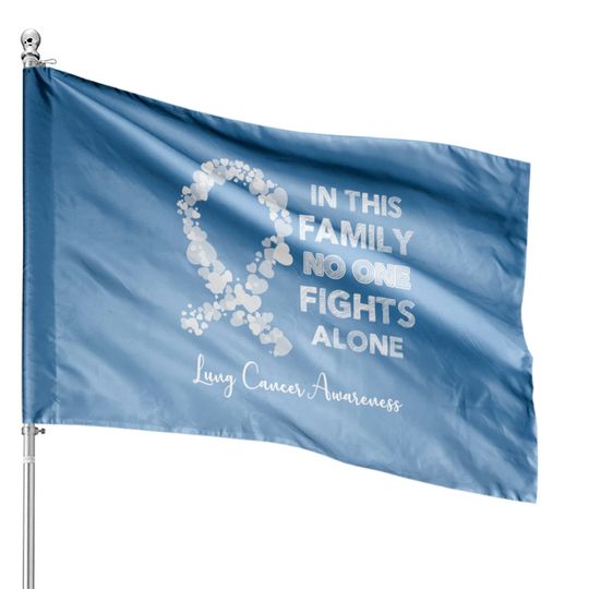 In This Family No One Fight Alone Lung Cancer Awareness Pearl Ribbon Warrior - Lung Cancer Awareness - House Flags