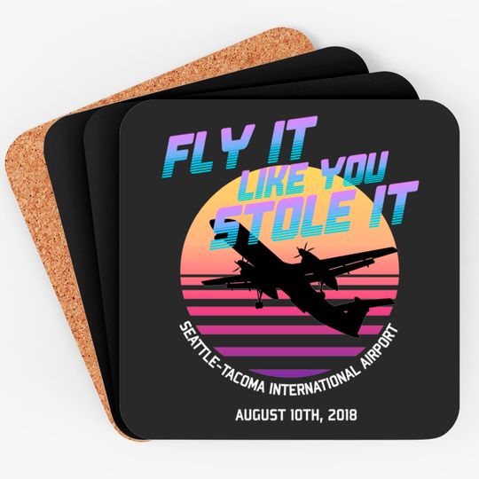 Discover Fly It Like You Stole It - Richard Russell, Sky King, 2018 Horizon Air Q400 Incident - Sky King - Coasters