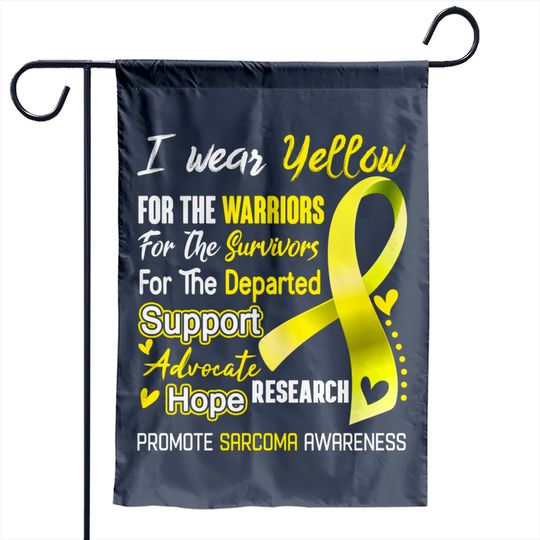 I Wear Yellow For Sarcoma Awareness Support Sarcoma Warrior Gifts - Sarcoma Awareness - Garden Flags