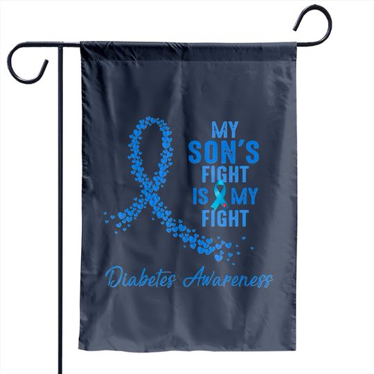 My Son's Fight Is My Fight Type 1 Diabetes Awareness - Diabetes Awareness - Garden Flags