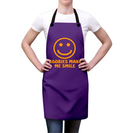 Boobies Make Me Smile - Gifts For Him - Aprons