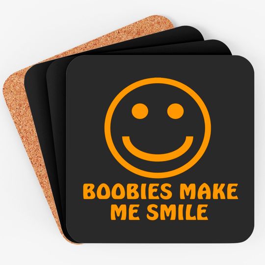 Discover Boobies Make Me Smile - Gifts For Him - Coasters